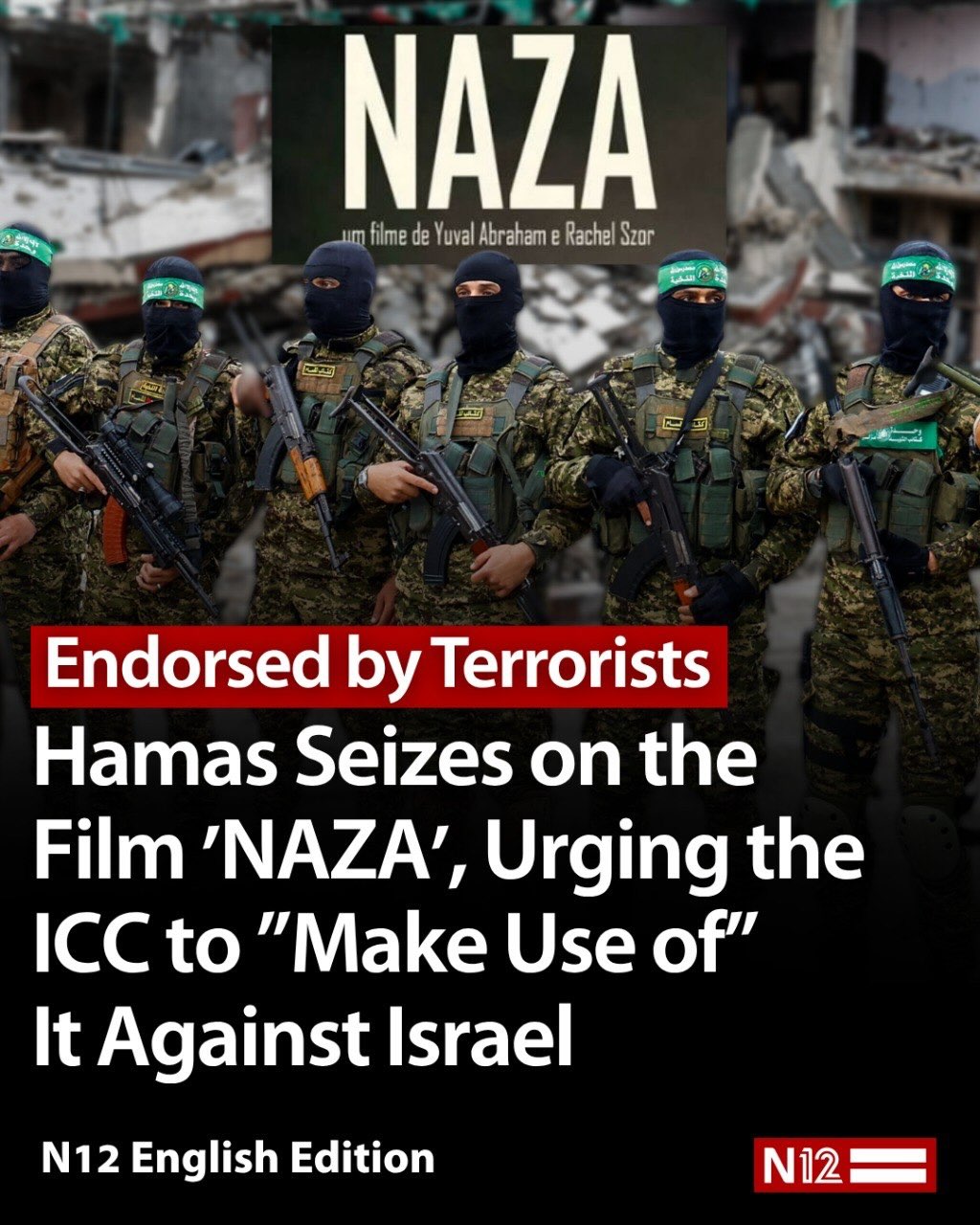 Hamas has publicly seized upon the Israeli documentary NAZA, cynically weaponizing the film to advance its...